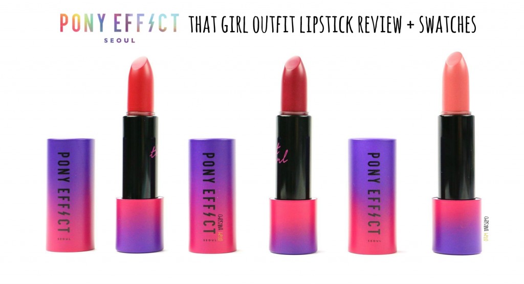 Pony effect that girl outfit lipstick review and swatches